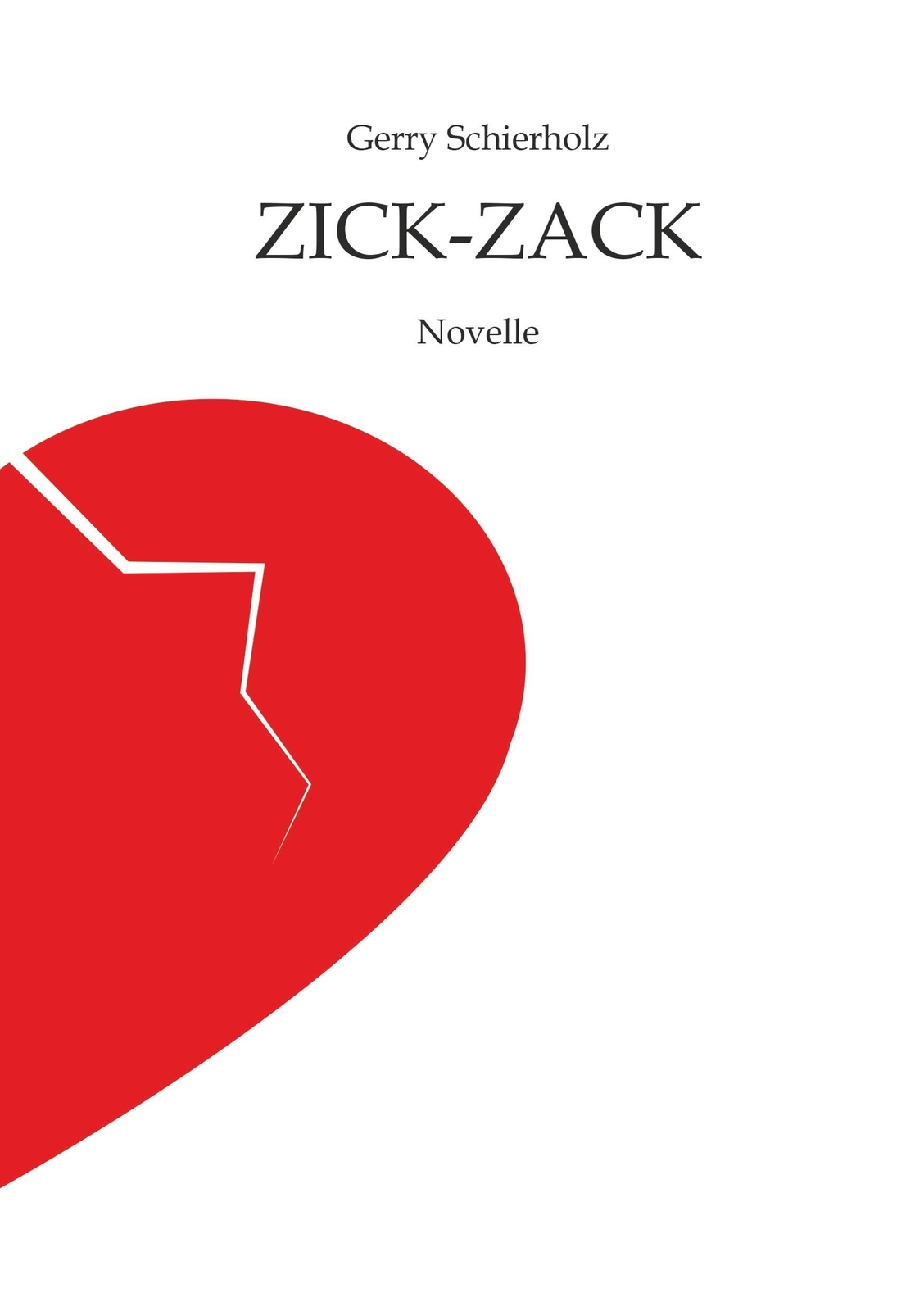 Thumbnail - Zick-zack | Gerry Schierholz | Novelle | Taschenbuch | Paperback | 132