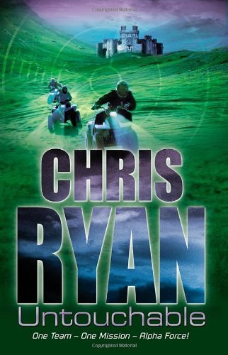 Alpha Force: Untouchable: Book 10,Chris Ryan