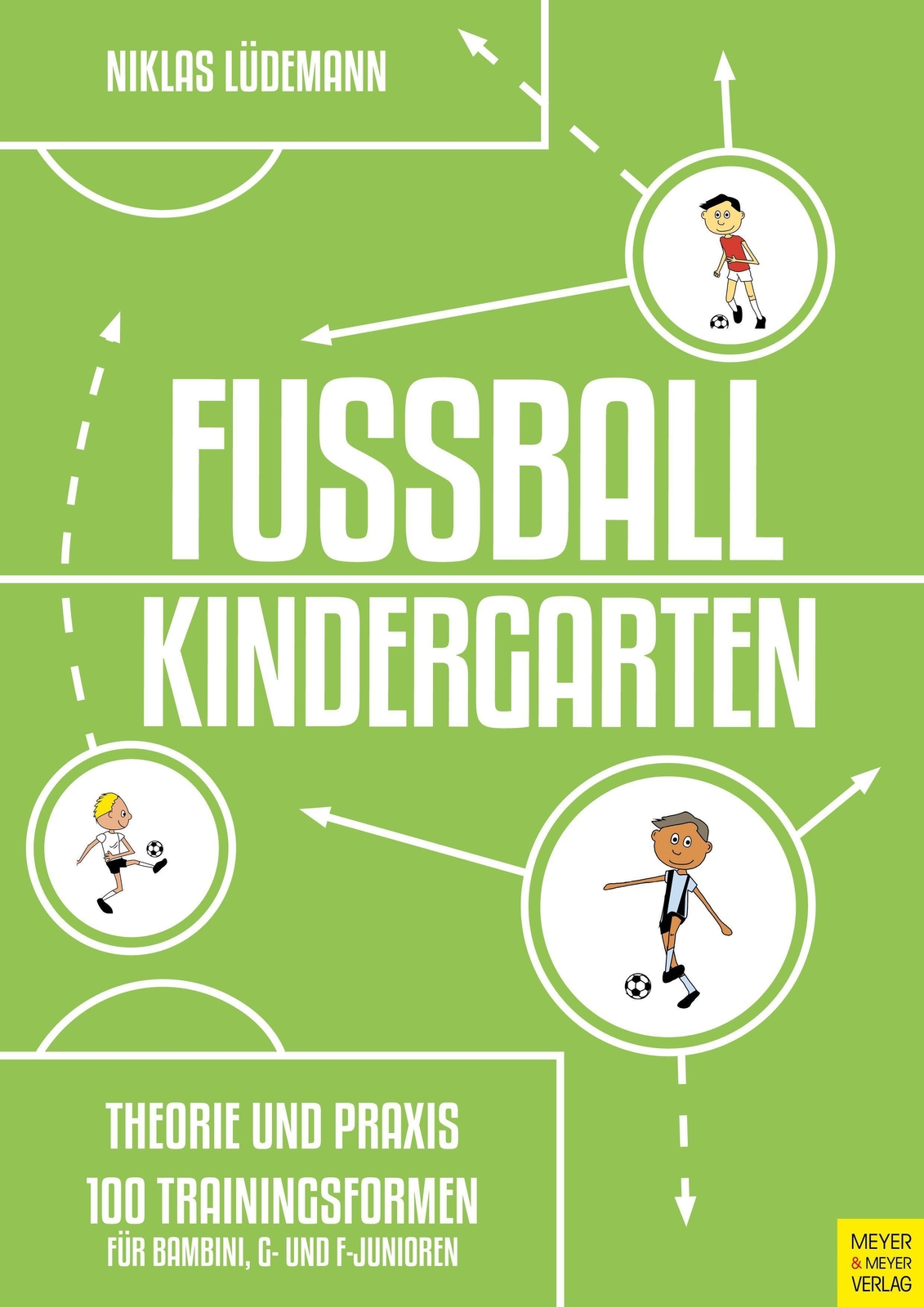 Thumbnail - Fußballkindergarten - Theorie Und Praxis | 100 Trainingsformen Für