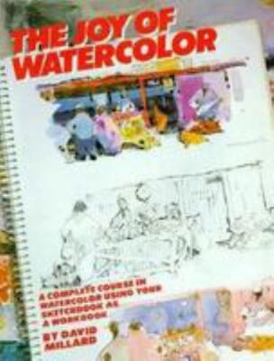 The Joy of Watercolor by David L. Millard