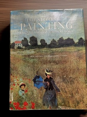 The Story of Painting Cave Painting to Modern Times Art History By H.W. Janson