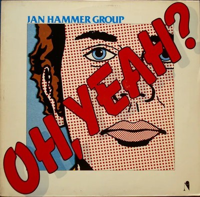 Jan Hammer Group Oh, Yeah? NEAR MINT Nemperor Records Vinyl LP