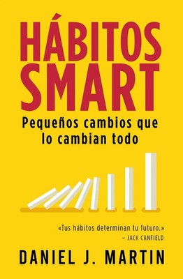Hábitos SMART Pequeños cambios que lo cambian todo Daniel J. Martin Taschenbuch