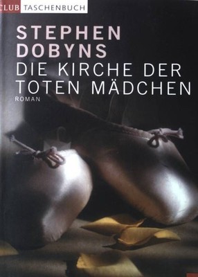Die Kirche der toten Mädchen. Dobyns, Stephen:
