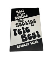 Best Of The Beatles The Sacking Of Pete Best Spencer Leigh 2015 Book 