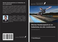 Efectos FisioterapéUticos En Futbolistas De Alto Rendimiento T. Karthikeyan Buch