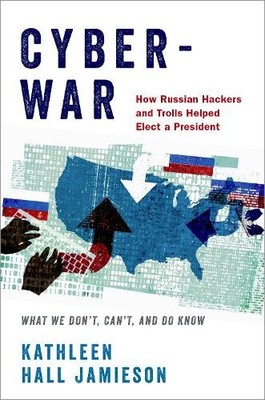 Cyberwar: How Russian Hackers and T..., Jamieson, Kathl