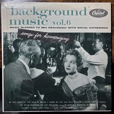 Background Music Vol. 6 Songs For Harmonizing 10&rdquo; LP H472 Bx1