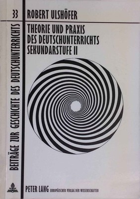 Theorie und Praxis des Deutschunterrichts Sekundarstufe II : Aufsätze 1946 - 199