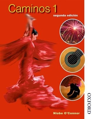 Caminos 1 segunda edicion: Student's Book Stage 1 by Niobe O'Connor 0748767800