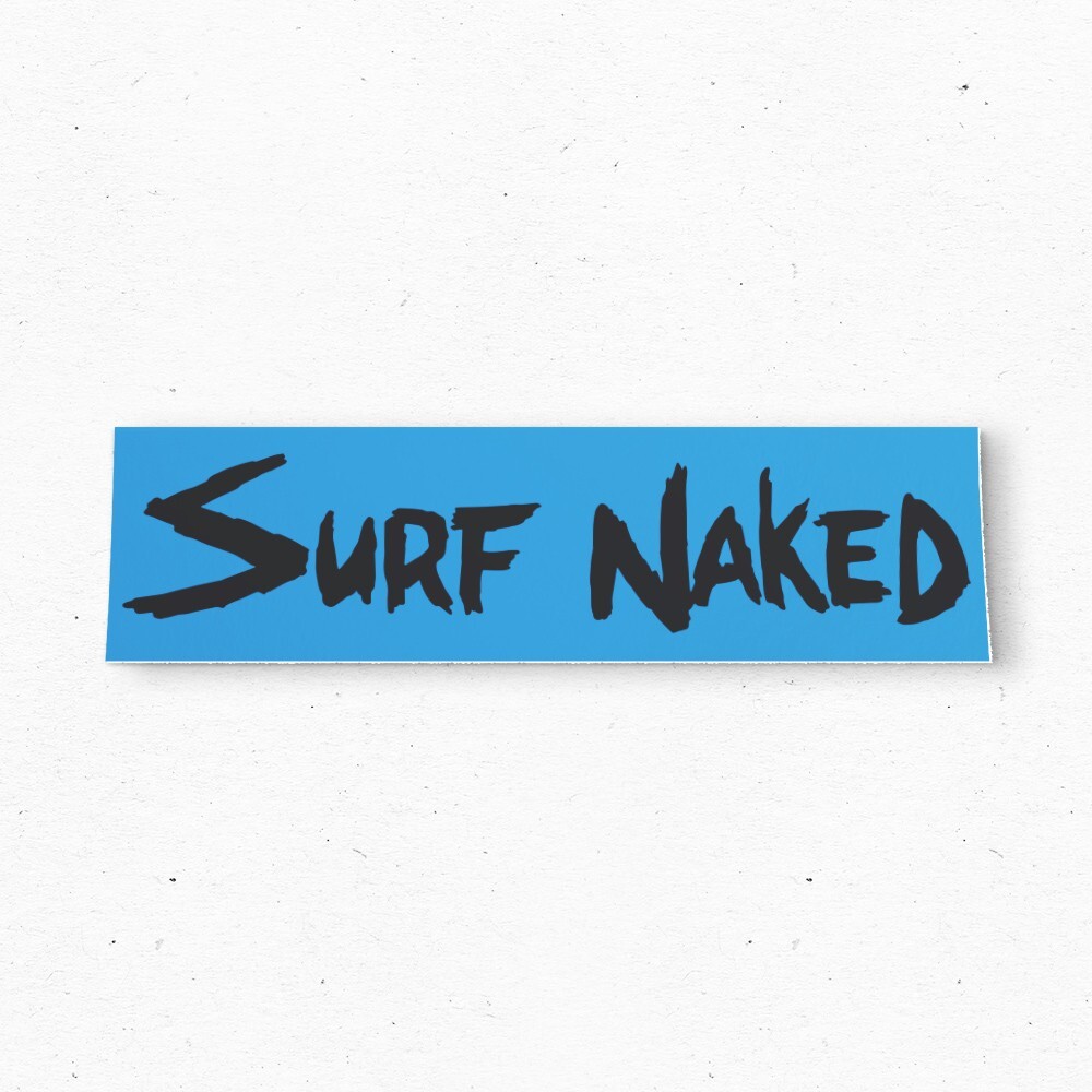 Surf Naked BLUE Bumper Sticker - Surfing Vintage Style - Vinyl