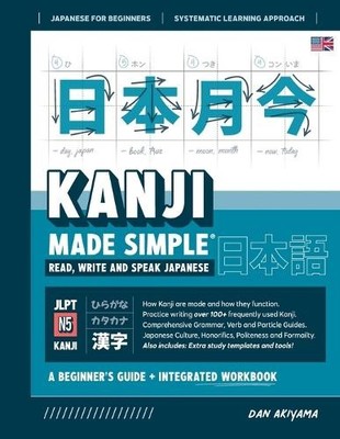 Dan Akiyama Learning Kanji for Beginners - Textbook and Integrated W (Paperback)