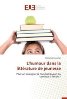 L'humour Dans La LittéRature De Jeunesse CléMence Beauclair