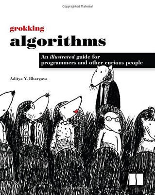 Grokking Algorithms: An Illustrated Guide for Programmers... - Bhargava, Aditya