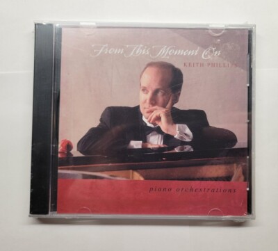 From This Moment On Keith Phillips (CD, 2007)