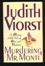 Murdering Mr. Monti: A Merry Little Tale of Sex and Violence - VERY GOOD