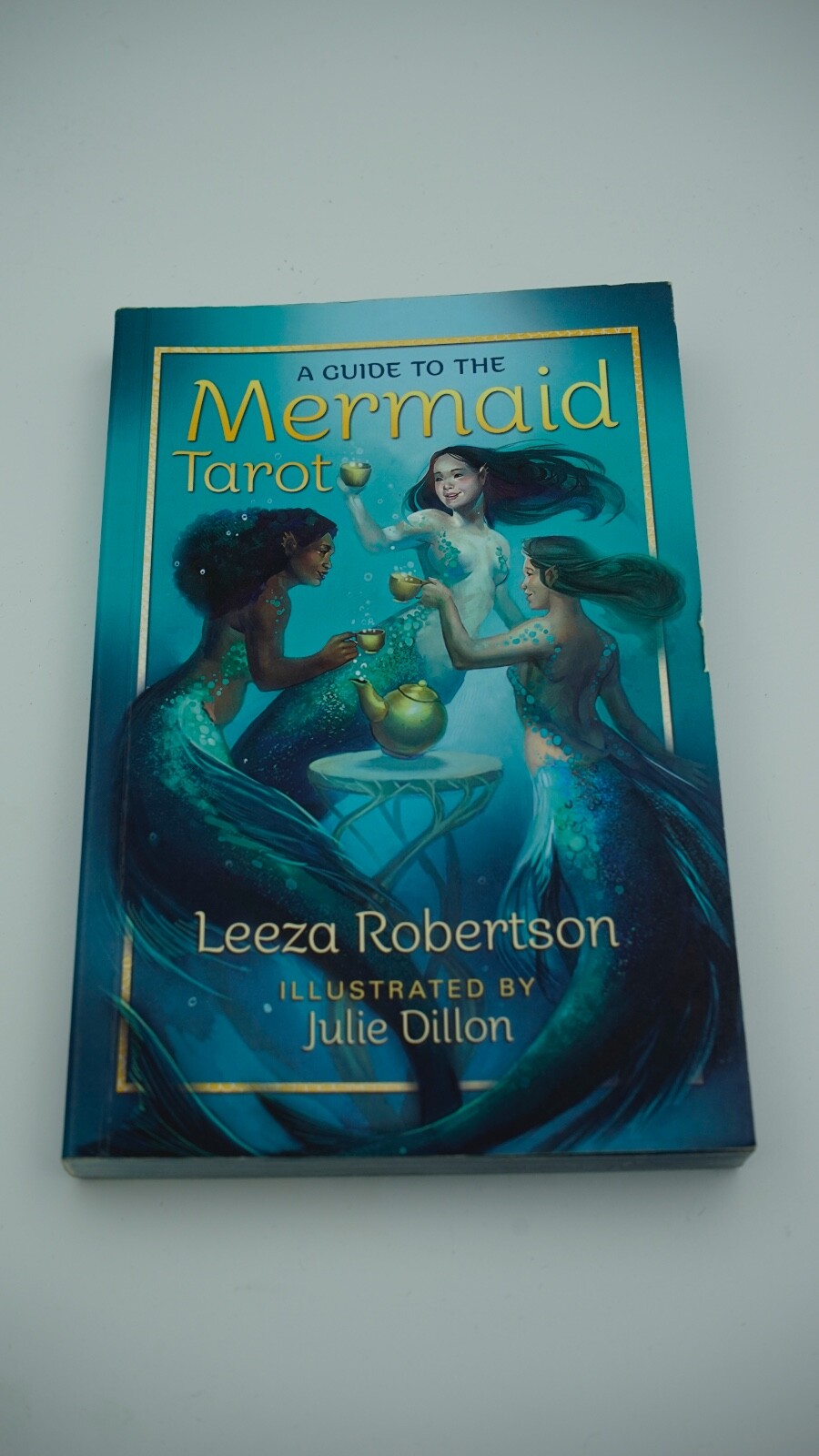 Mermaid Tarot Guide by Leeza Robertson 2019 1st Edition Trade Paperback