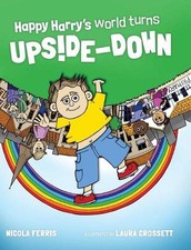 Happy Harry's World Turns Upside Down by Nicola Ferris (English) Hardcover Book