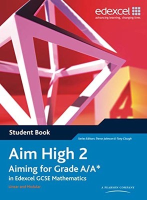 Aim High 2 Student Book: Aiming for Grade A/A* in Edexcel GCSE Mathematics by T