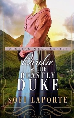 Birdie and the Beastly Duke: 3 (The W..., Laporte, Sofi