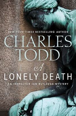 A Lonely Death: An Inspector Ian Rutledge Mystery (Inspector Ian Rutledge...