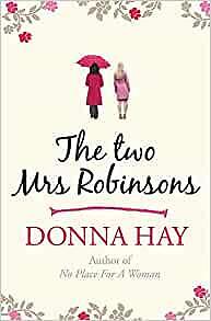 The Two Mrs Robinsons by Donna Hay