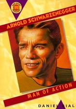 ARNOLD SCHWARZENEGGER: MAN OF ACTION (BOOK REPORT By Daniel Bial **Excellent**