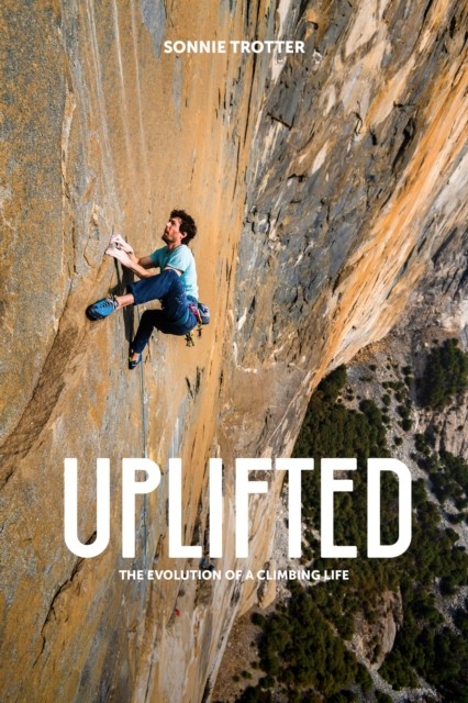 Uplifted by Sonnie Trotter (Hardback Book)