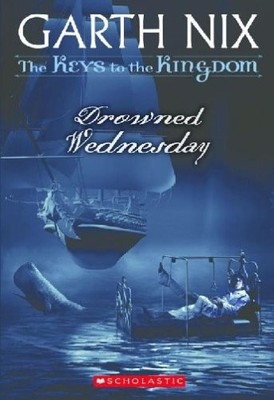 Drowned Wednesday, The (Keys to the Kingdom (Quality)),Garth Nix