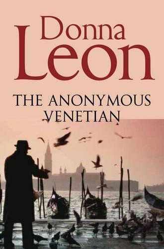 The Anonymous Venetian (Commissario Brunetti 03)-Donna Leon