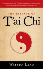 The Essence of T'ai Chi - 1590305094, paperback, Waysun Liao
