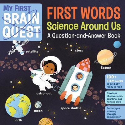 My First Brain Quest First Words: Science Around Us: A Question-and-Answer Book