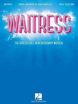 Waitress - Vocal Selections | The Irresistible New Broadway Musical | Bareilles