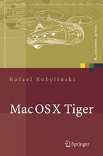 Mac OS X Tiger. Netzwerkgrundlagen, Netzwerkanwendungen, Verzeichnisdienste. [X.
