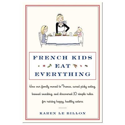 French Kids Eat Everything: How Our..., Le Billon, Kare