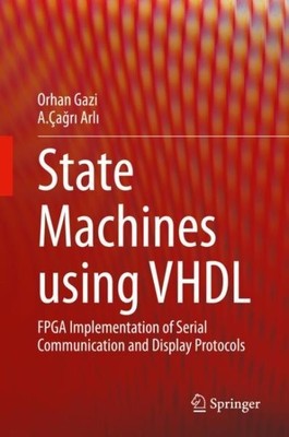 State Machines Using Vhdl : Fpga Implementation of Serial Communication and D...
