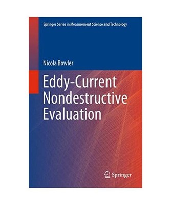 Eddy-Current Nondestructive Evaluation, Nicola Bowler