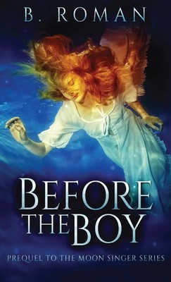 B. Roman | Before The Boy | Buch | Englisch (2021) | Gebunden | Next Chapter
