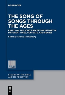 The Song of Songs Through the Ages: Essays on the Song s Reception History in...