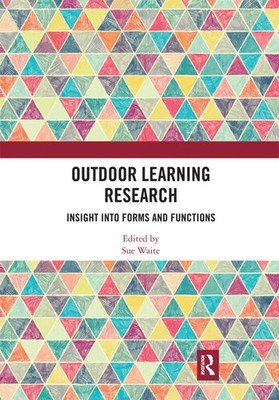 Outdoor Learning Research | Sue Waite | Insight into forms and functions | Buch