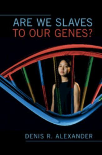 Are We Slaves to our Genes? Alexander Hardback Cambridge University Press