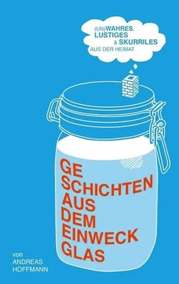 Geschichten aus dem Einweckglas