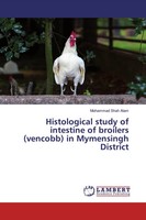 Mohammad Shah Alam | Histological Study Of Intestine Of Broilers (Vencobb) In...