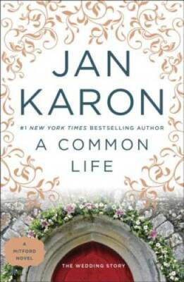 A Common Life: The Wedding Story - Paperback By Jan Karon - VERY GOOD