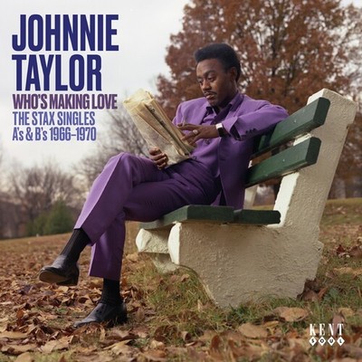 Johnny Taylor - Who's Making Love: The Stax Singles A's & B's 1966-1970 [New CD]