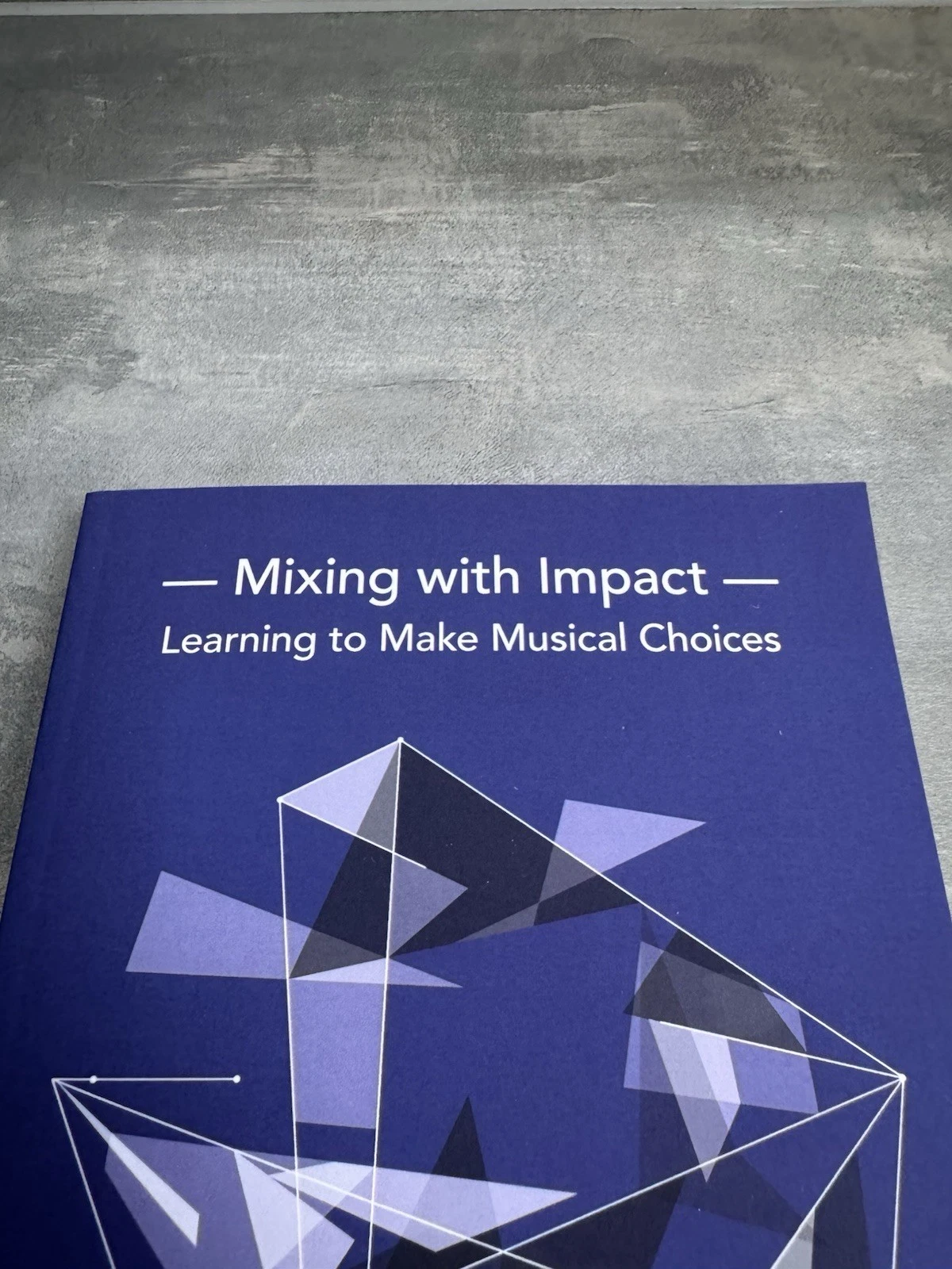 Mixing with Impact Learning To Make Musical Choices Oltheten 9781138080898 2