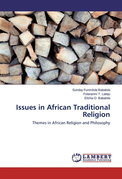 Sunday Funmilola Babalola (U. A.) | Issues In African Traditional Religion-image