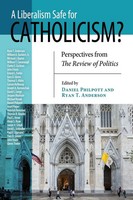 Daniel Philpott (U. A.) | A Liberalism Safe For Catholicism? | Taschenbuch