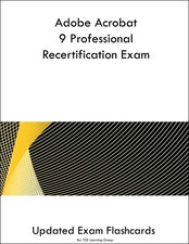 Adobe Acrobat 9 Professional Recertification Exam Flashcards
