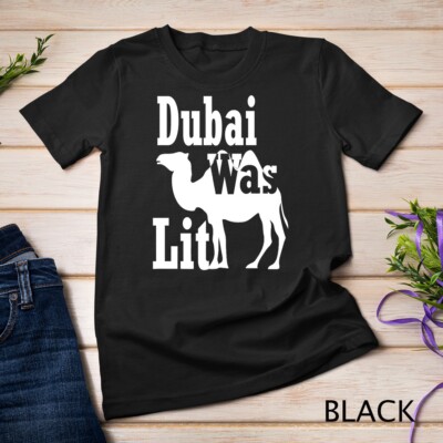Funny Camel Riding Souvenir Gift Dubai Was Lit Premium Unisex T-shirt